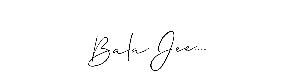 Make a beautiful signature design for name Bala Jee..... With this signature (Allison_Script) style, you can create a handwritten signature for free. Bala Jee.... signature style 2 images and pictures png