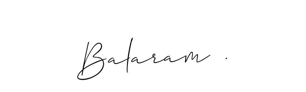 Use a signature maker to create a handwritten signature online. With this signature software, you can design (Allison_Script) your own signature for name Balaram  .. Balaram  . signature style 2 images and pictures png