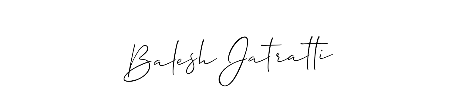 Balesh Jatratti stylish signature style. Best Handwritten Sign (Allison_Script) for my name. Handwritten Signature Collection Ideas for my name Balesh Jatratti. Balesh Jatratti signature style 2 images and pictures png