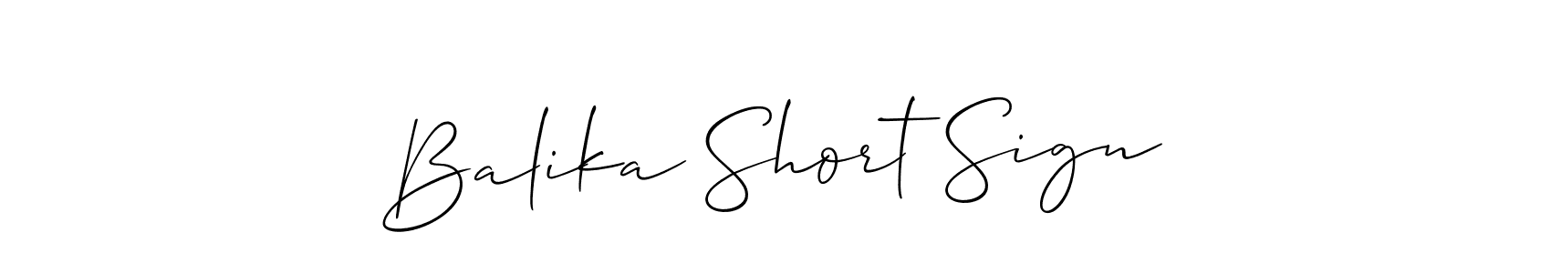 Design your own signature with our free online signature maker. With this signature software, you can create a handwritten (Allison_Script) signature for name Balika Short Sign. Balika Short Sign signature style 2 images and pictures png