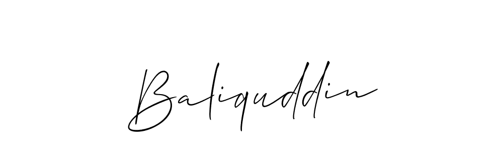 Design your own signature with our free online signature maker. With this signature software, you can create a handwritten (Allison_Script) signature for name Baliquddin. Baliquddin signature style 2 images and pictures png