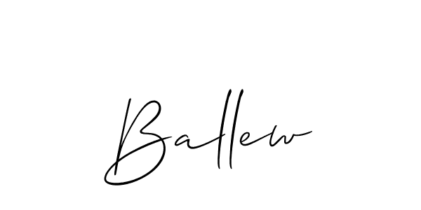 Design your own signature with our free online signature maker. With this signature software, you can create a handwritten (Allison_Script) signature for name Ballew. Ballew signature style 2 images and pictures png