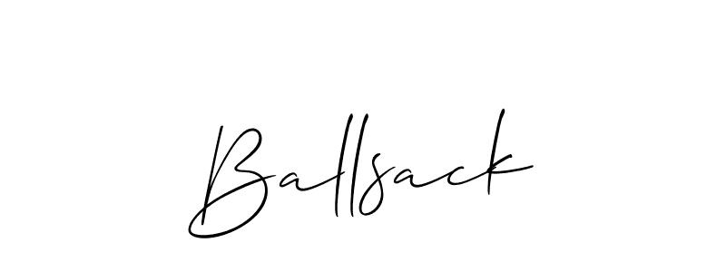 You should practise on your own different ways (Allison_Script) to write your name (Ballsack) in signature. don't let someone else do it for you. Ballsack signature style 2 images and pictures png