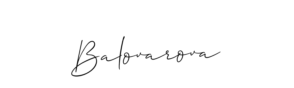 You should practise on your own different ways (Allison_Script) to write your name (Balovarova) in signature. don't let someone else do it for you. Balovarova signature style 2 images and pictures png