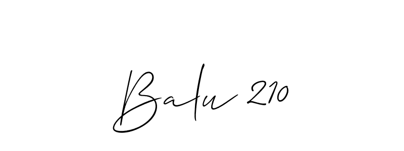 You should practise on your own different ways (Allison_Script) to write your name (Balu 210) in signature. don't let someone else do it for you. Balu 210 signature style 2 images and pictures png