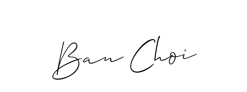 Also we have Ban Choi name is the best signature style. Create professional handwritten signature collection using Allison_Script autograph style. Ban Choi signature style 2 images and pictures png