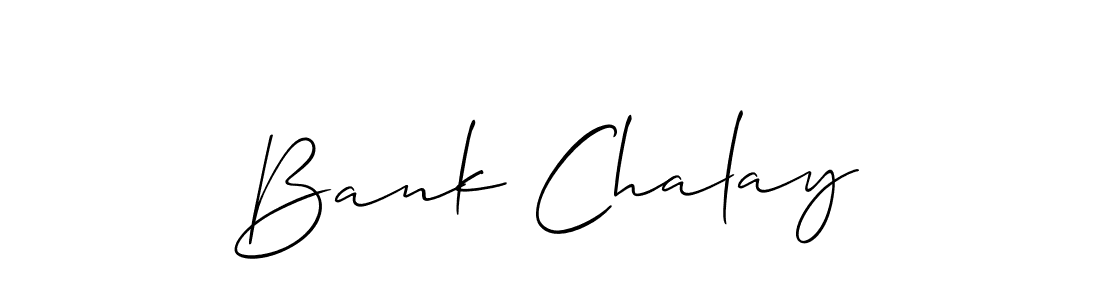 You should practise on your own different ways (Allison_Script) to write your name (Bank Chalay) in signature. don't let someone else do it for you. Bank Chalay signature style 2 images and pictures png