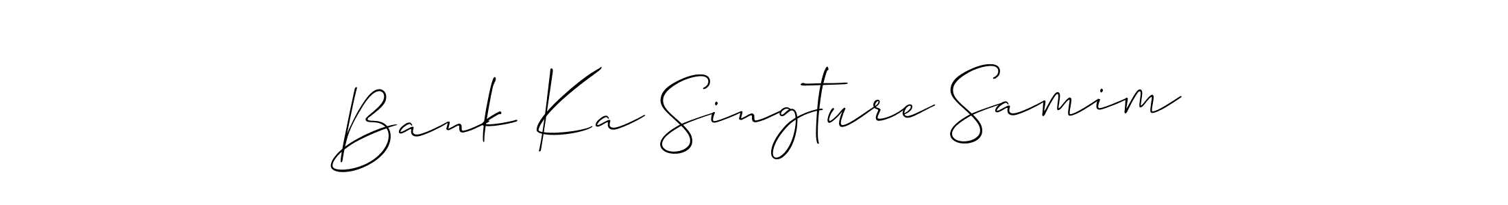Make a beautiful signature design for name Bank Ka Singture Samim. With this signature (Allison_Script) style, you can create a handwritten signature for free. Bank Ka Singture Samim signature style 2 images and pictures png