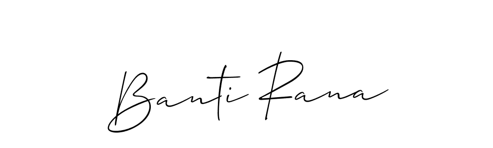 Make a short Banti Rana signature style. Manage your documents anywhere anytime using Allison_Script. Create and add eSignatures, submit forms, share and send files easily. Banti Rana signature style 2 images and pictures png