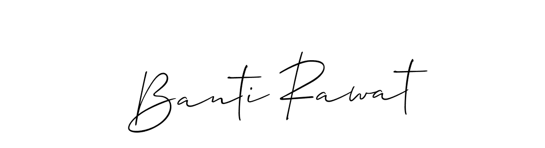 Also we have Banti Rawat name is the best signature style. Create professional handwritten signature collection using Allison_Script autograph style. Banti Rawat signature style 2 images and pictures png