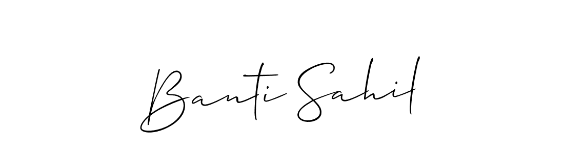 Design your own signature with our free online signature maker. With this signature software, you can create a handwritten (Allison_Script) signature for name Banti Sahil. Banti Sahil signature style 2 images and pictures png