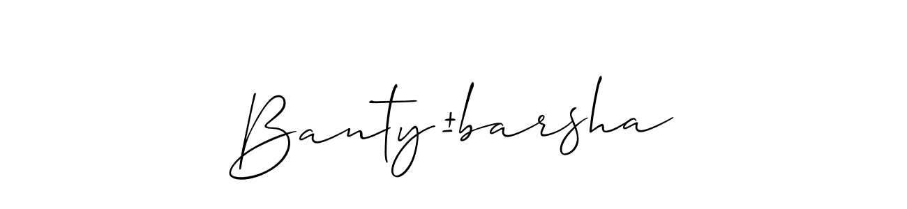 Also You can easily find your signature by using the search form. We will create Banty±barsha name handwritten signature images for you free of cost using Allison_Script sign style. Banty±barsha signature style 2 images and pictures png