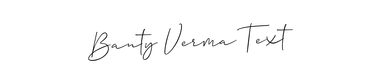 How to make Banty Verma Text name signature. Use Allison_Script style for creating short signs online. This is the latest handwritten sign. Banty Verma Text signature style 2 images and pictures png