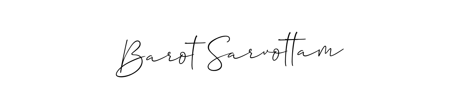 Also we have Barot Sarvottam name is the best signature style. Create professional handwritten signature collection using Allison_Script autograph style. Barot Sarvottam signature style 2 images and pictures png