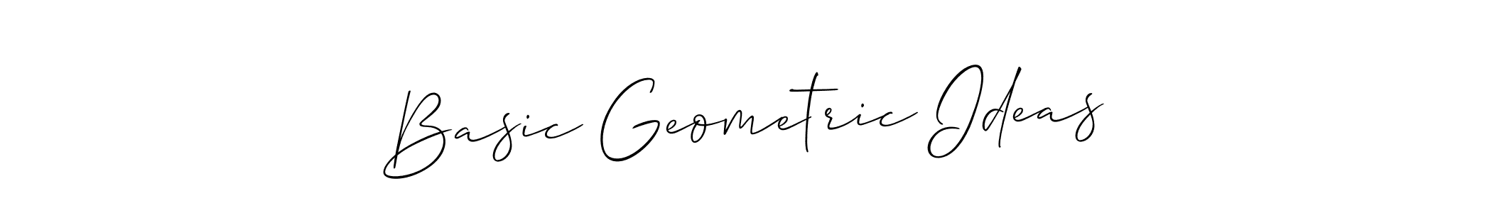 Make a beautiful signature design for name Basic Geometric Ideas. With this signature (Allison_Script) style, you can create a handwritten signature for free. Basic Geometric Ideas signature style 2 images and pictures png