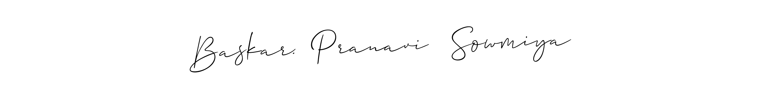 You should practise on your own different ways (Allison_Script) to write your name (Baskar.  Pranavi   Sowmiya) in signature. don't let someone else do it for you. Baskar.  Pranavi   Sowmiya signature style 2 images and pictures png