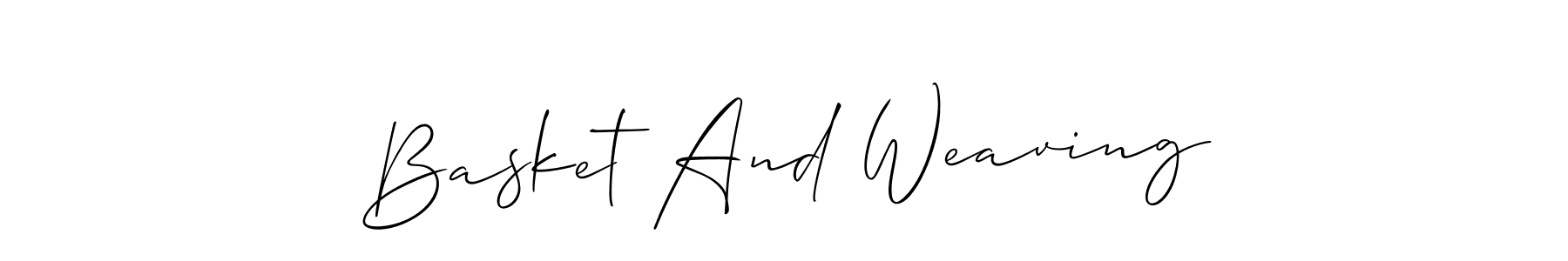 Make a beautiful signature design for name Basket And Weaving. Use this online signature maker to create a handwritten signature for free. Basket And Weaving signature style 2 images and pictures png