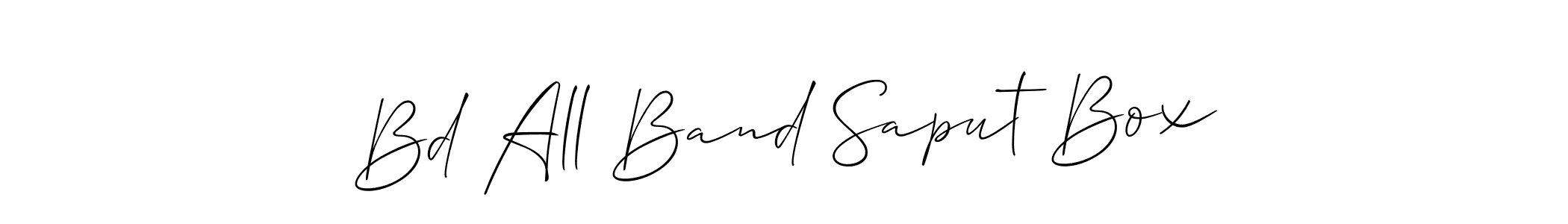 Make a beautiful signature design for name Bd All Band Saput Box. Use this online signature maker to create a handwritten signature for free. Bd All Band Saput Box signature style 2 images and pictures png