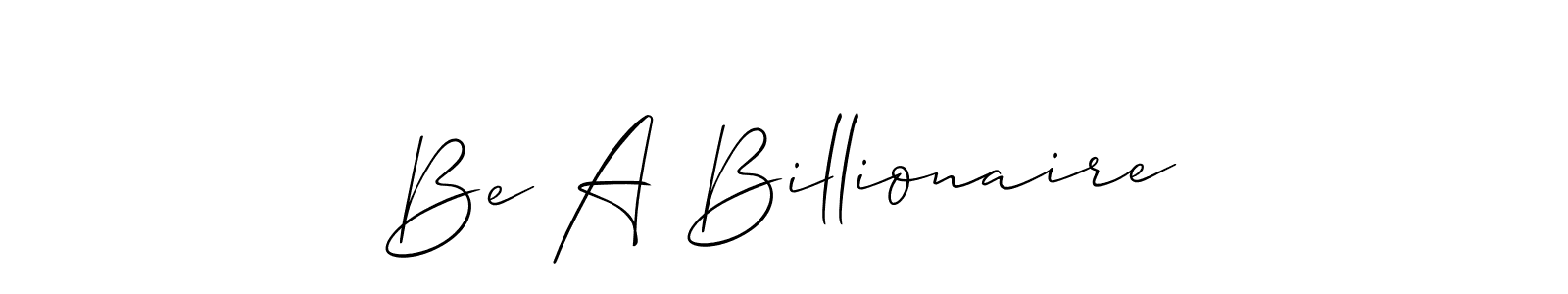 How to make Be A Billionaire signature? Allison_Script is a professional autograph style. Create handwritten signature for Be A Billionaire name. Be A Billionaire signature style 2 images and pictures png