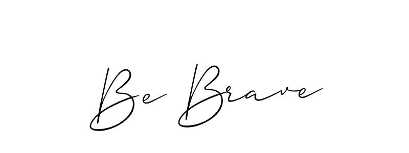 How to make Be Brave name signature. Use Allison_Script style for creating short signs online. This is the latest handwritten sign. Be Brave signature style 2 images and pictures png