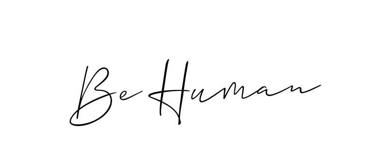 It looks lik you need a new signature style for name Be Human. Design unique handwritten (Allison_Script) signature with our free signature maker in just a few clicks. Be Human signature style 2 images and pictures png