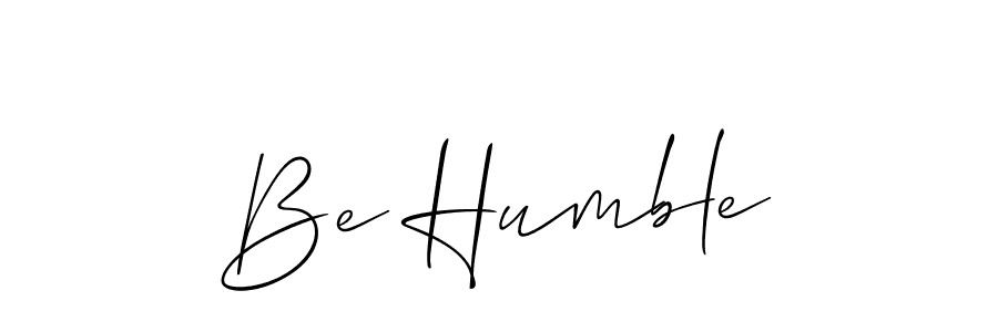 It looks lik you need a new signature style for name Be Humble. Design unique handwritten (Allison_Script) signature with our free signature maker in just a few clicks. Be Humble signature style 2 images and pictures png