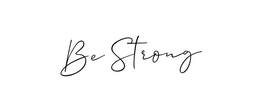 Make a beautiful signature design for name Be Strong. With this signature (Allison_Script) style, you can create a handwritten signature for free. Be Strong signature style 2 images and pictures png