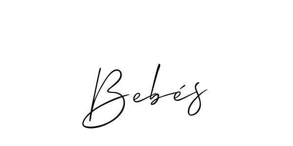 Create a beautiful signature design for name Bebés. With this signature (Allison_Script) fonts, you can make a handwritten signature for free. Bebés signature style 2 images and pictures png