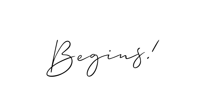 It looks lik you need a new signature style for name Begins!. Design unique handwritten (Allison_Script) signature with our free signature maker in just a few clicks. Begins! signature style 2 images and pictures png