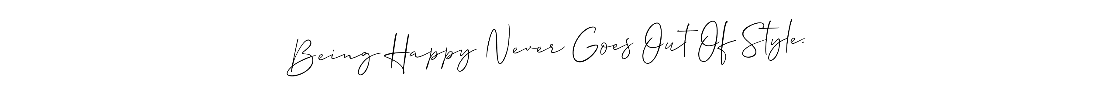 This is the best signature style for the Being Happy Never Goes Out Of Style. name. Also you like these signature font (Allison_Script). Mix name signature. Being Happy Never Goes Out Of Style. signature style 2 images and pictures png