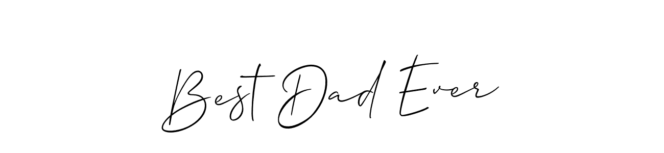 This is the best signature style for the Best Dad Ever name. Also you like these signature font (Allison_Script). Mix name signature. Best Dad Ever signature style 2 images and pictures png