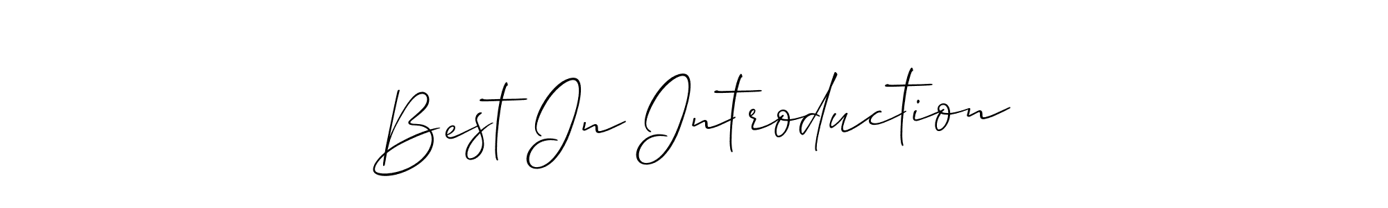 Use a signature maker to create a handwritten signature online. With this signature software, you can design (Allison_Script) your own signature for name Best In Introduction. Best In Introduction signature style 2 images and pictures png