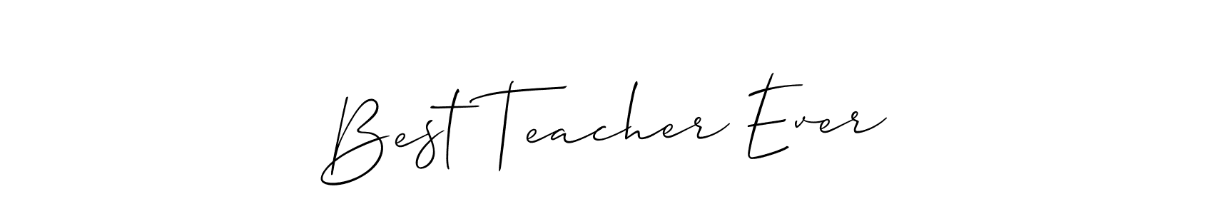 Similarly Allison_Script is the best handwritten signature design. Signature creator online .You can use it as an online autograph creator for name Best Teacher Ever. Best Teacher Ever signature style 2 images and pictures png