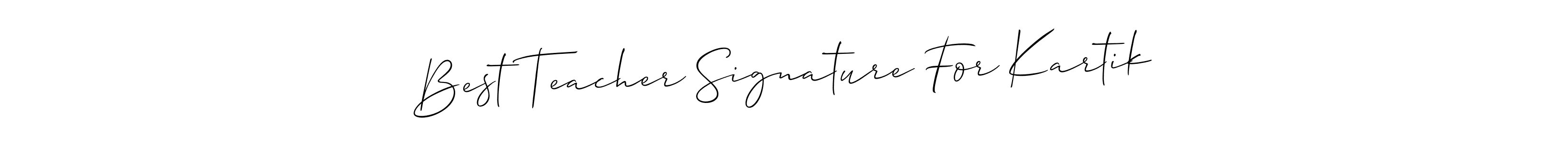 Also we have Best Teacher Signature For Kartik name is the best signature style. Create professional handwritten signature collection using Allison_Script autograph style. Best Teacher Signature For Kartik signature style 2 images and pictures png