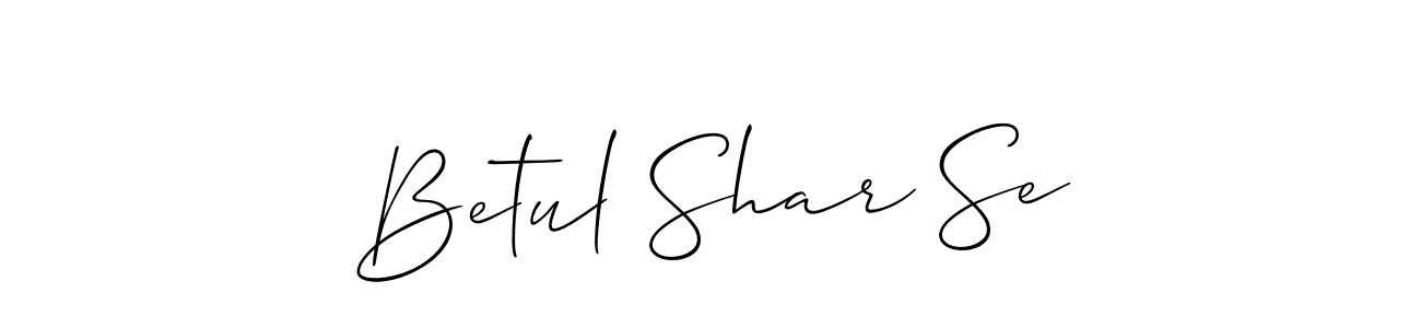 Betul Shar Se stylish signature style. Best Handwritten Sign (Allison_Script) for my name. Handwritten Signature Collection Ideas for my name Betul Shar Se. Betul Shar Se signature style 2 images and pictures png