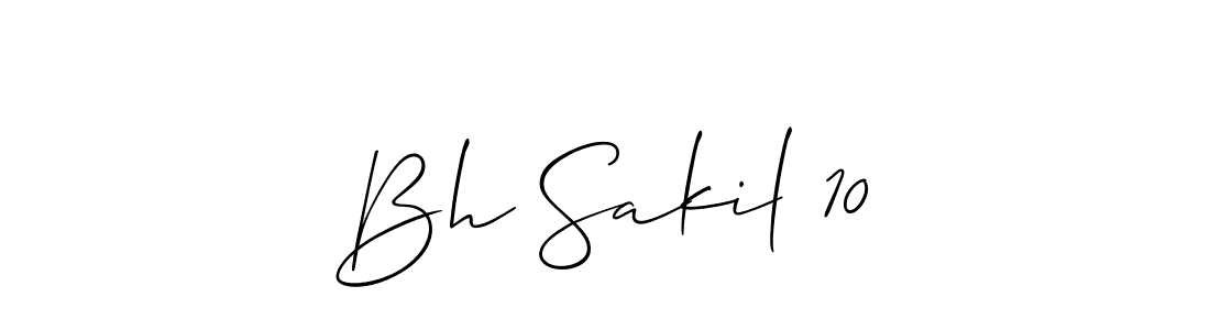 You should practise on your own different ways (Allison_Script) to write your name (Bh Sakil 10) in signature. don't let someone else do it for you. Bh Sakil 10 signature style 2 images and pictures png