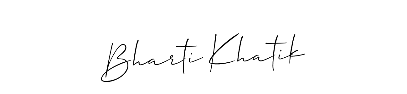 Design your own signature with our free online signature maker. With this signature software, you can create a handwritten (Allison_Script) signature for name Bharti Khatik. Bharti Khatik signature style 2 images and pictures png