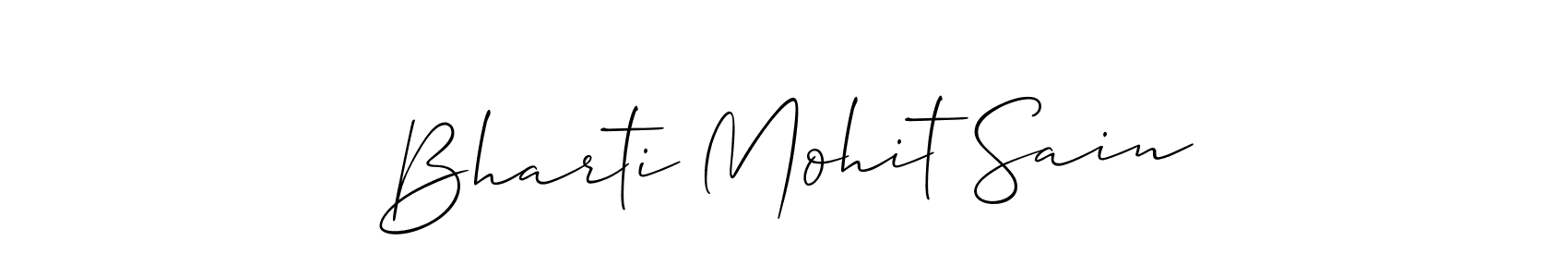 It looks lik you need a new signature style for name Bharti Mohit Sain. Design unique handwritten (Allison_Script) signature with our free signature maker in just a few clicks. Bharti Mohit Sain signature style 2 images and pictures png
