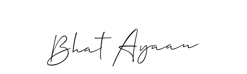 How to make Bhat Ayaan signature? Allison_Script is a professional autograph style. Create handwritten signature for Bhat Ayaan name. Bhat Ayaan signature style 2 images and pictures png