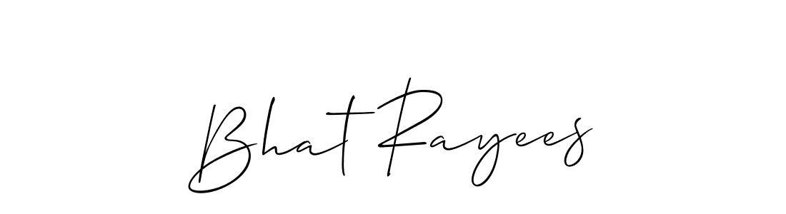 Design your own signature with our free online signature maker. With this signature software, you can create a handwritten (Allison_Script) signature for name Bhat Rayees. Bhat Rayees signature style 2 images and pictures png