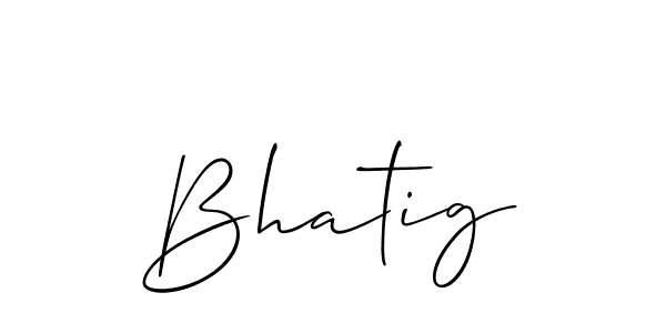 Also we have Bhatig name is the best signature style. Create professional handwritten signature collection using Allison_Script autograph style. Bhatig signature style 2 images and pictures png