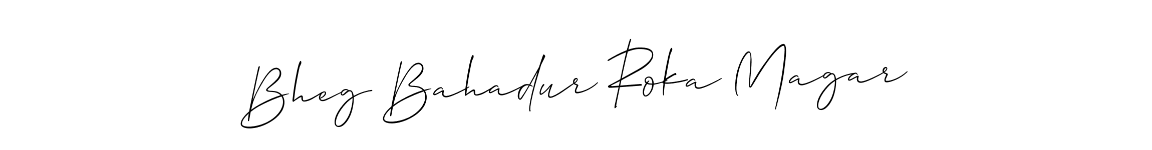 You should practise on your own different ways (Allison_Script) to write your name (Bheg Bahadur Roka Magar) in signature. don't let someone else do it for you. Bheg Bahadur Roka Magar signature style 2 images and pictures png