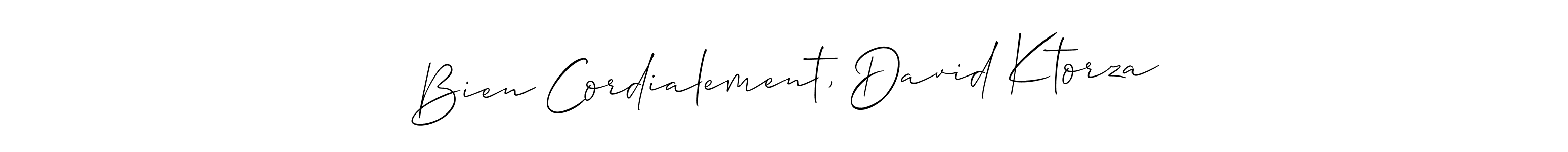 This is the best signature style for the Bien Cordialement, David Ktorza name. Also you like these signature font (Allison_Script). Mix name signature. Bien Cordialement, David Ktorza signature style 2 images and pictures png