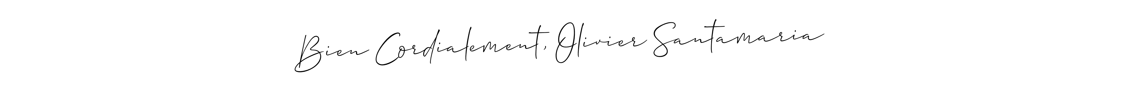 Similarly Allison_Script is the best handwritten signature design. Signature creator online .You can use it as an online autograph creator for name Bien Cordialement, Olivier Santamaria. Bien Cordialement, Olivier Santamaria signature style 2 images and pictures png