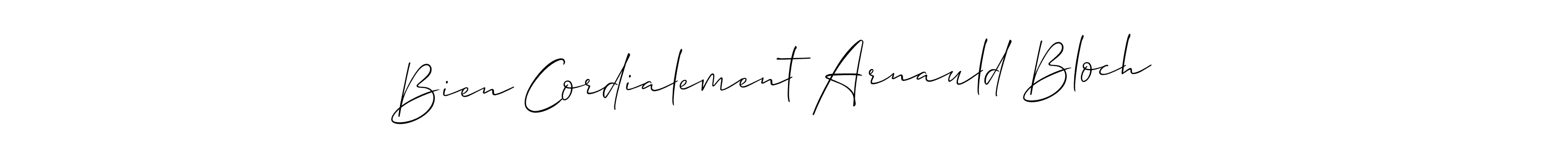 Also You can easily find your signature by using the search form. We will create Bien Cordialement Arnauld Bloch name handwritten signature images for you free of cost using Allison_Script sign style. Bien Cordialement Arnauld Bloch signature style 2 images and pictures png