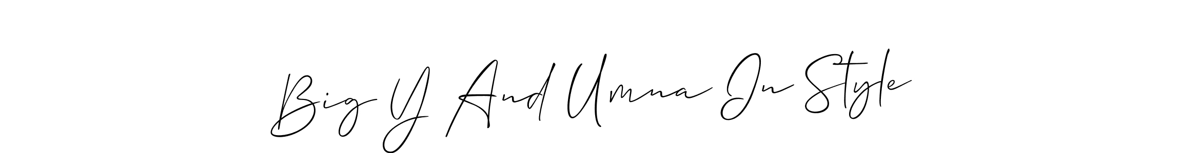 You should practise on your own different ways (Allison_Script) to write your name (Big Y And Umna In Style) in signature. don't let someone else do it for you. Big Y And Umna In Style signature style 2 images and pictures png