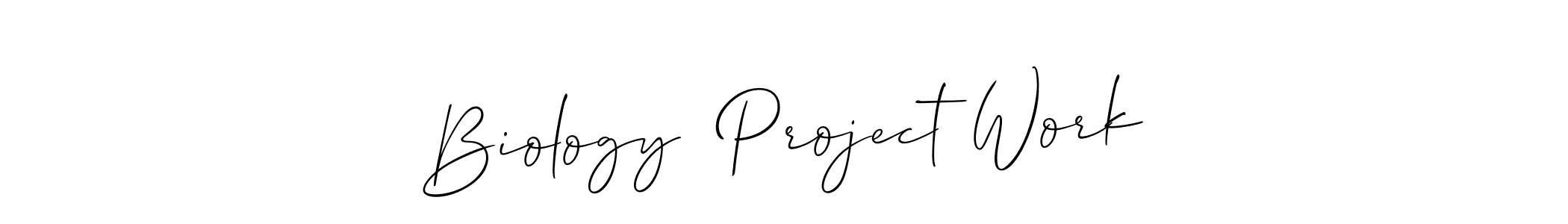 Create a beautiful signature design for name Biology  Project Work. With this signature (Allison_Script) fonts, you can make a handwritten signature for free. Biology  Project Work signature style 2 images and pictures png