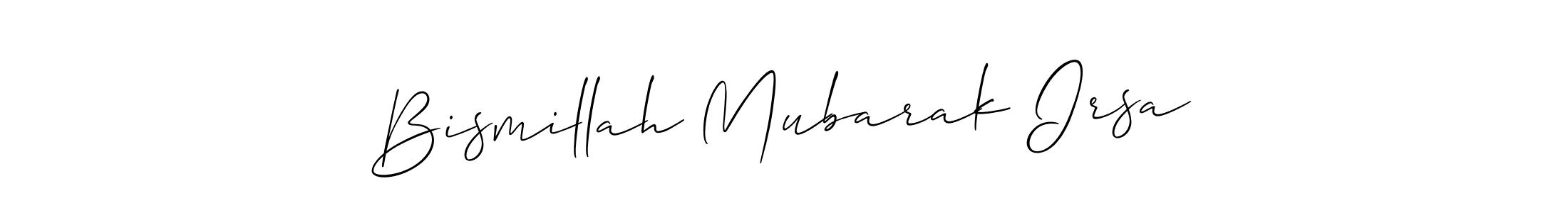 This is the best signature style for the Bismillah Mubarak Irsa name. Also you like these signature font (Allison_Script). Mix name signature. Bismillah Mubarak Irsa signature style 2 images and pictures png