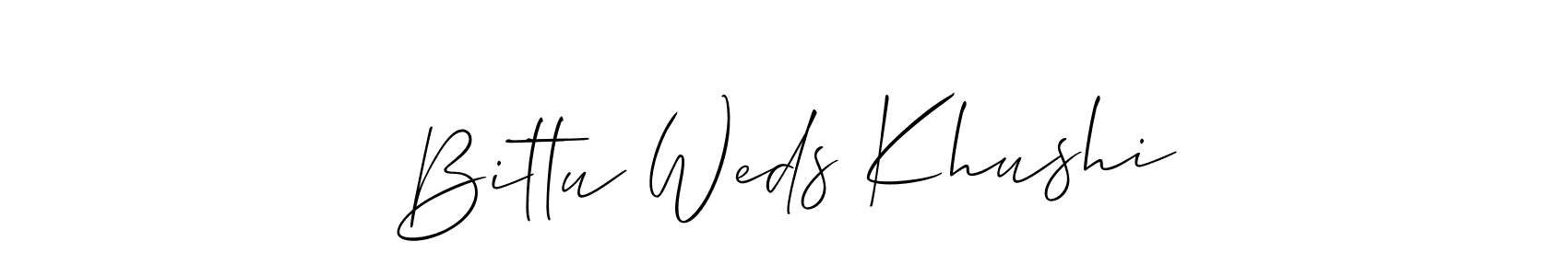 Also we have Bittu Weds Khushi name is the best signature style. Create professional handwritten signature collection using Allison_Script autograph style. Bittu Weds Khushi signature style 2 images and pictures png