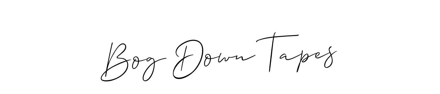 Design your own signature with our free online signature maker. With this signature software, you can create a handwritten (Allison_Script) signature for name Bog Down Tapes. Bog Down Tapes signature style 2 images and pictures png